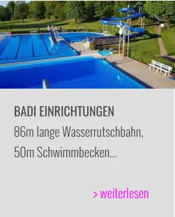BADI EINRICHTUNGEN 86m lange Wasserrutschbahn, 50m Schwimmbecken...  > weiterlesen
